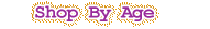 Shop by Age